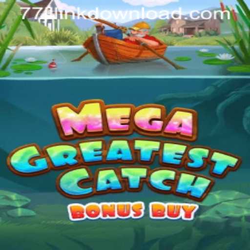 MegaGreatestCatchBonusBuy Unveiled: Dive into the Ultimate Gaming Adventure